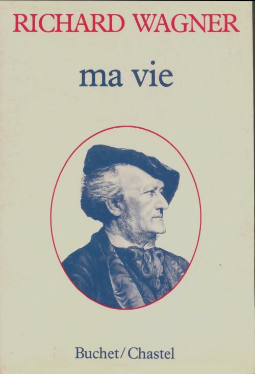 Livrenpoche : Ma vie - Richard Wagner - Livre
