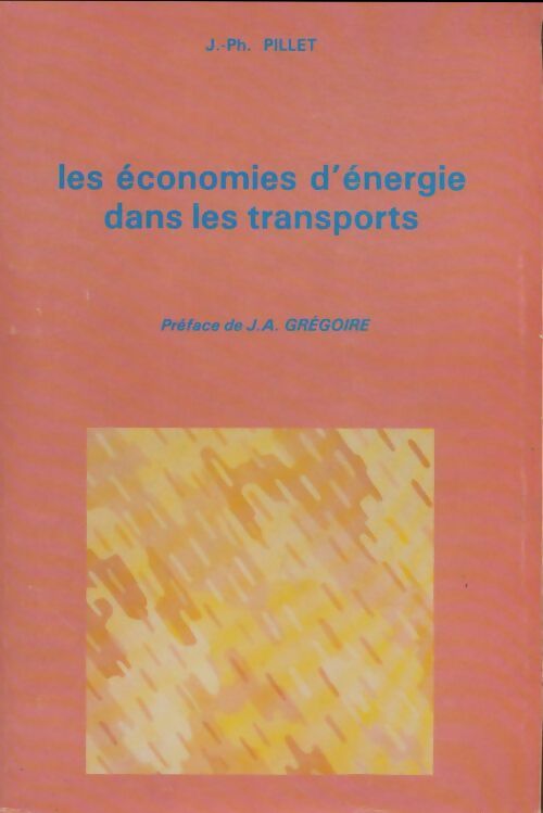 Livrenpoche : Les économies d'énergie dans les transports - J.Ph Pillet - Livre