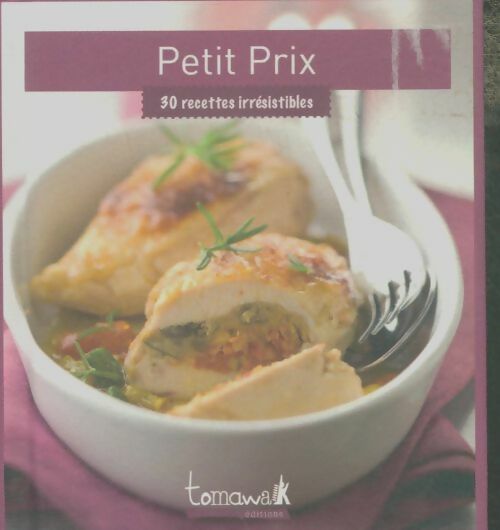 Livrenpoche : Petit prix : 30 recettes irrésistibles - Xxx - Livre
