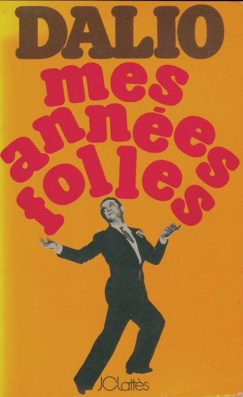 Livrenpoche : Mes années folles - Dalio - Livre