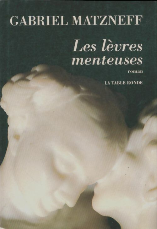 Livrenpoche : Les lèvres menteuses - Gabriel Matzneff - Livre