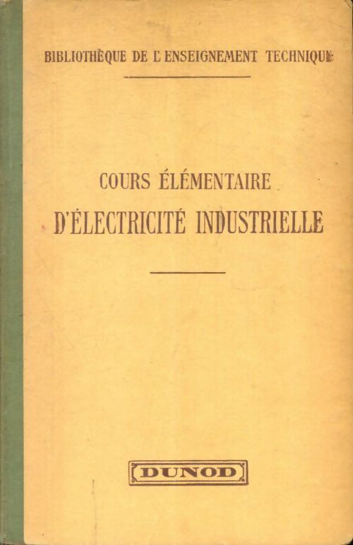 Livrenpoche : Cours élémentaire d'électricité industrielle - Pierre Roberjot - Livre