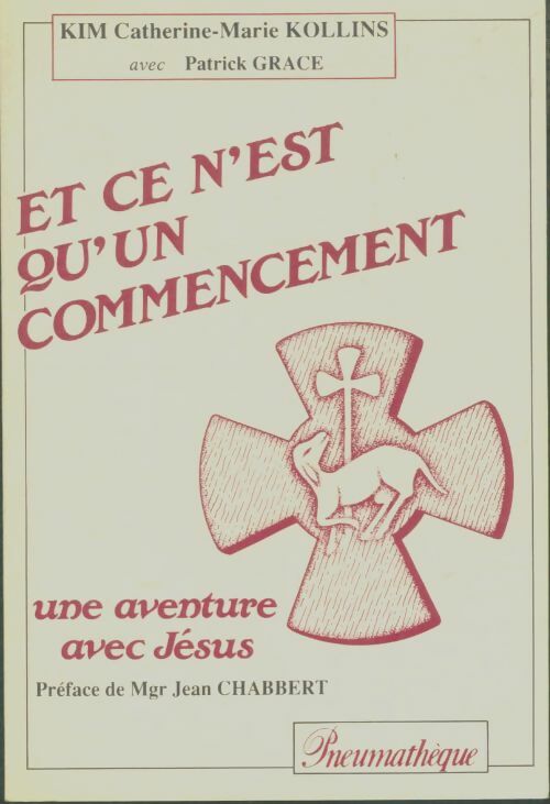 Livrenpoche : Et ce n'est qu'un commencement - Kim Catherine-Marie Kollins - Livre