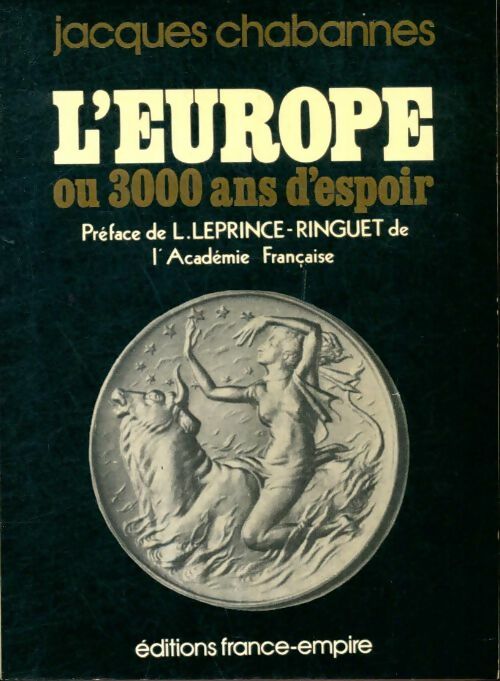 Livrenpoche : L'Europe ou 3000 ans d'espoir - Jacques Chabanne - Livre
