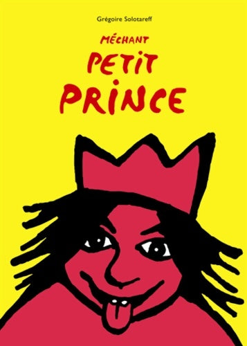 Livrenpoche : Méchant petit prince - Grégoire Solotareff - Livre