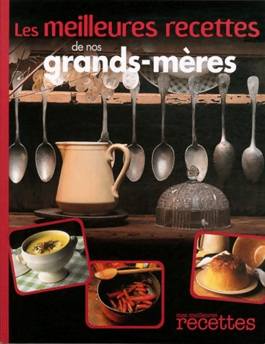 Livrenpoche : MEILLEURES RECETTES DE NOS grands-mères - Collectif - Livre