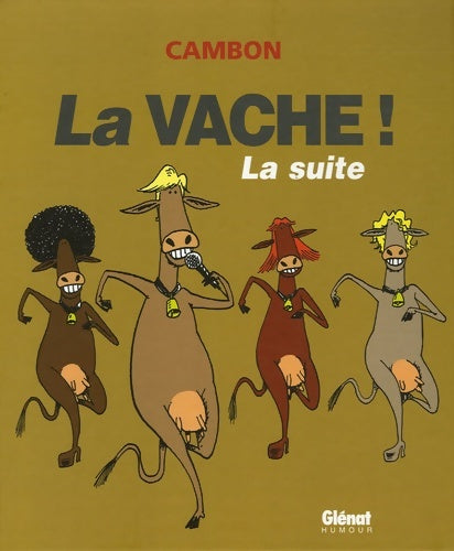 Livrenpoche : La Vache ! La Suite ! : La Vache ! La Suite ! - Michel Cambon - Livre