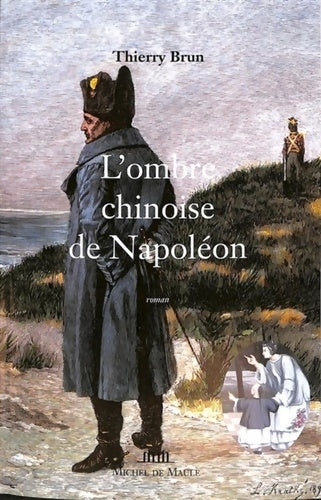 Livrenpoche : L'Ombre chinoise de Napoléon - Thierry Brun - Livre