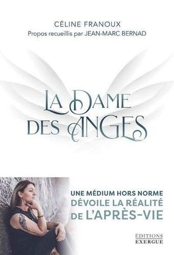 Livrenpoche : La Dame des Anges - Une médium hors norme dévoile la réalité de l'après-vie - Céline Franoux - Livre