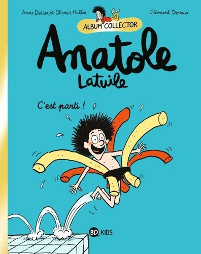 Livrenpoche : Anatole Latuile Tome I : Anatole 1 collector - Olivier Muller - Livre