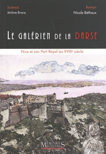Livrenpoche : Le galérien de la Darse - Nice et son port royal a - Nicole BETHOUX - Livre