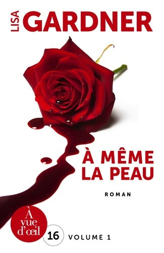 Livrenpoche : A même la peau Volume I - Lisa Gardner - Livre