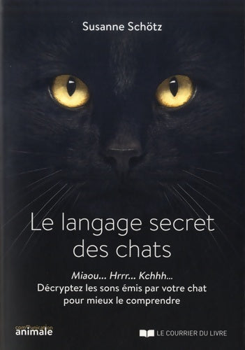 Livrenpoche : Le langage secret des chats - Susanne Schötz - Livre