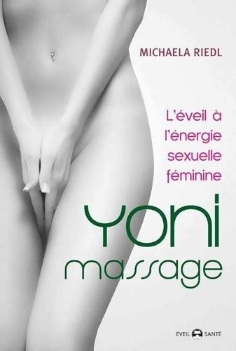 Livrenpoche : Yoni massage - MICHAELA RIEDL - Livre