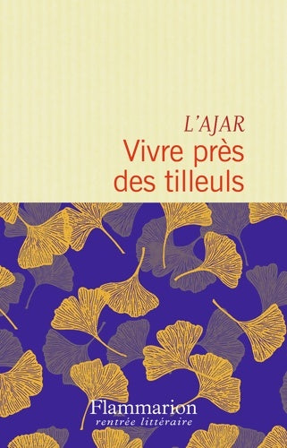 Livrenpoche : Vivre près des tilleuls - L'Ajar - Livre