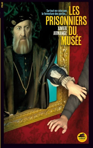 Livrenpoche : PRISONNIERS DU MUSÉE - Xavier Armange - Livre