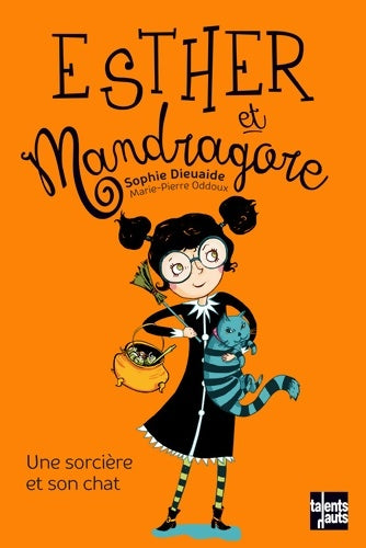 Livrenpoche : Esther et Mandragore : Une sorcière et son chat - Sophie Dieuaide - Livre