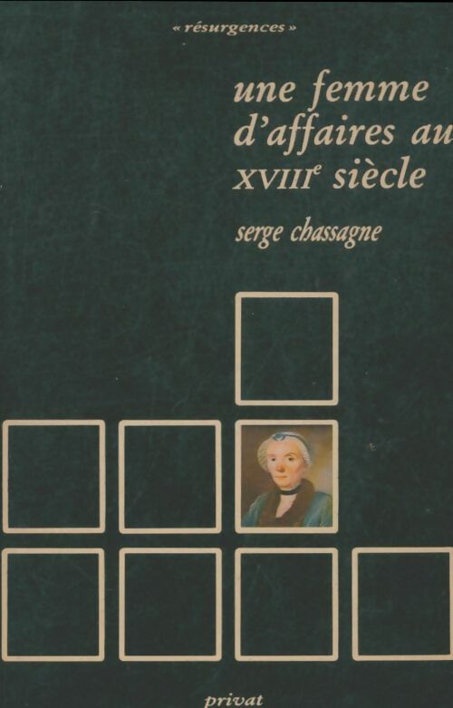 Livrenpoche : Une femme d'affaire au XVIIIe siècle - Serge Chassagne - Livre