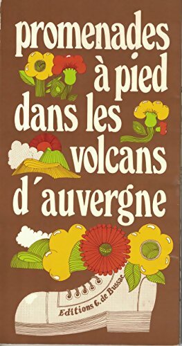 Livrenpoche : Promenades à pied dans les volcans d'Auvergne - Alain De Bussac - Livre