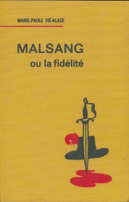 Livrenpoche : Malsang ou la fidélité - Marie-Paule Vié-Klaze - Livre