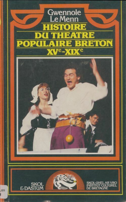 Livrenpoche : Histoire du théâtre populaire breton : XVe - XIXe - Gwennole Le Menn - Livre