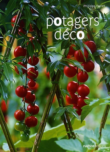 Livrenpoche : POTAGERS DECO - Philippe Ferret - Livre