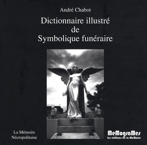 Livrenpoche : Dictionnaire illustré de symbolique funéraire - André Chabot - Livre