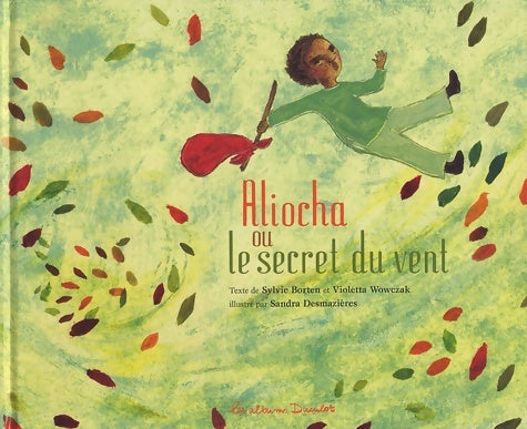 Livrenpoche : Aliocha ou le secret du vent - Wowczak Borten - Livre