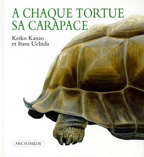 Livrenpoche : A chaque tortue sa carapace - Keiko Kanao - Livre