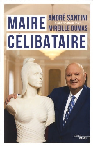 Livrenpoche : Maire célibataire - André Santini - Livre