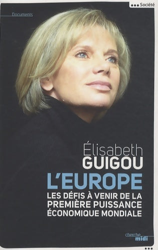 Livrenpoche : l'Europe : Les défis à venir de la première puissance économique mondiale - Elisabeth Guigou - Livre