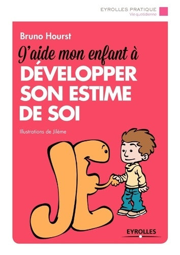 Livrenpoche : J'aide mon enfant à développer son estime de soi - HOURST Bruno - Livre