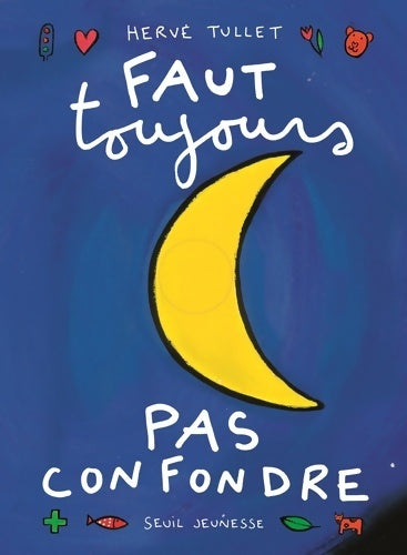 Livrenpoche : Faut toujours pas confondre - Hervé Tullet - Livre