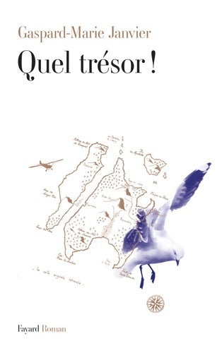 Livrenpoche : Quel trésor ! - Prix Découverte 2012 par le magazine Lire - Gaspard-Marie Janvier - Livre
