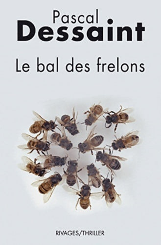 Livrenpoche : Le bal des frelons - Pascal Dessaint - Livre