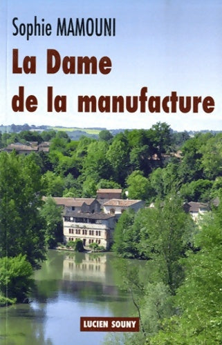 Livrenpoche : La dame de la manufacture - Sophie Mamouni - Livre