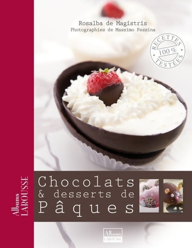 Livrenpoche : Chocolats & desserts de Pâques - Rosalba De Magistris - Livre