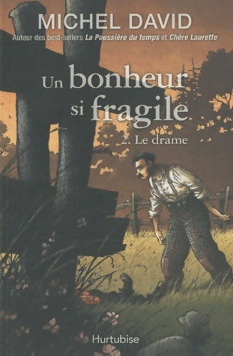 Livrenpoche : Un bonheur si fragile Tome II Le drame - Michel David - Livre