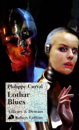 Livrenpoche : Lothar Blues - Philippe Curval - Livre