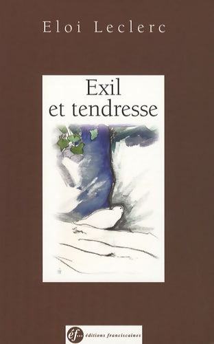 Livrenpoche : Exil et tendresse - Eloi Leclerc - Livre
