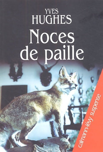 Livrenpoche : Noces de paille - Yves Hughes - Livre