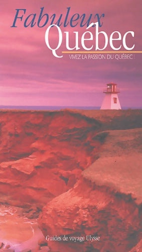 Livrenpoche : Fabuleux Québec - Collectif - Livre