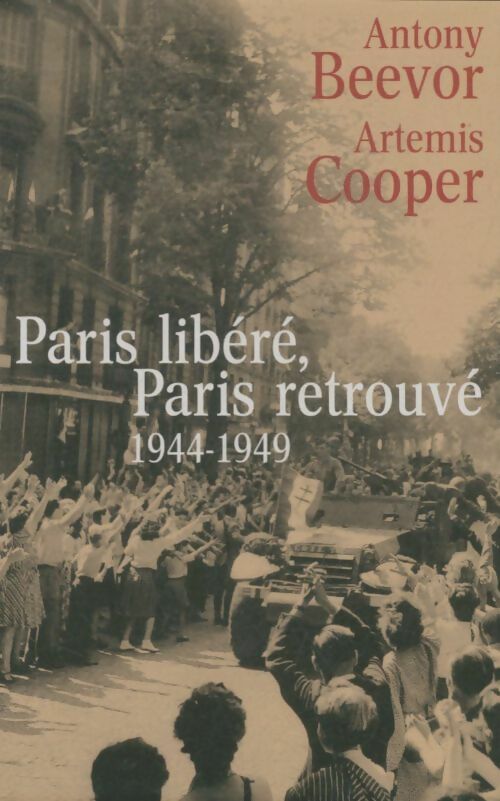 Livrenpoche : Paris : After the liberation 1944-1949 - Antony Beevor - Livre