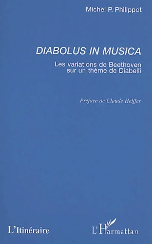 Livrenpoche : Diabolus in musica. Les variations de Beethoven sur un thème de diabelli - Michel-P Philippot - Livre