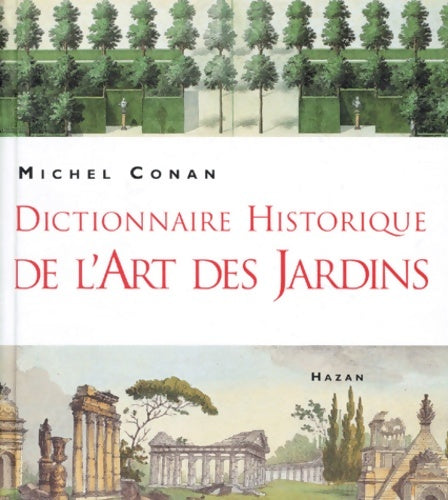 Livrenpoche : Dictionnaire historique de l'art des jardins - Michel Conan - Livre