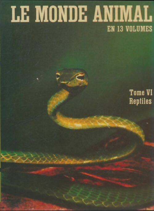 Livrenpoche : Le monde animal Tome VI : Reptiles - Bernhard Grzimek - Livre
