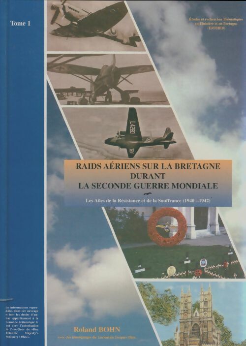Livrenpoche : Raids aériens sur la Bretagne durant la seconde guerre mondiale Tome I - Roland Bohn - Livre