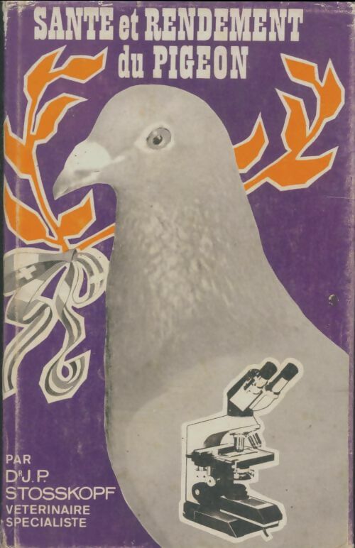 Livrenpoche : Santé et rendement du pigeon - J. P. Stosskopf - Livre