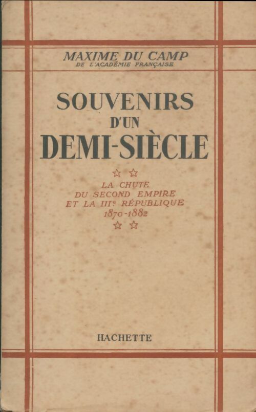 Livrenpoche : Souvenirs d'un demi-siècle Tome II - Maxime Du Camp - Livre