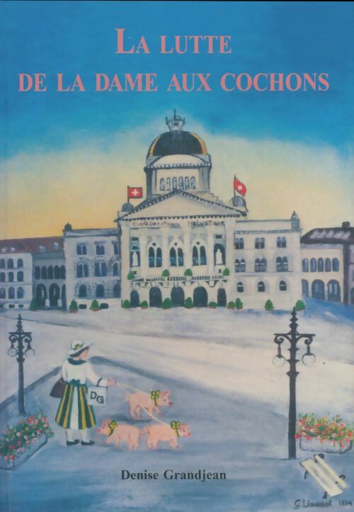 Livrenpoche : La lutte de la dame aux cochons - Denise Grandjean - Livre